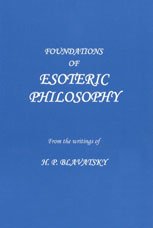 Foundations of Esteric Philosophy. [Paperback]