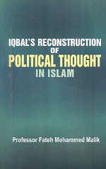 Iqbal's Reconstruction of Political Thought in Islam
