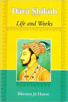 Dara Shikuh: Life and Works