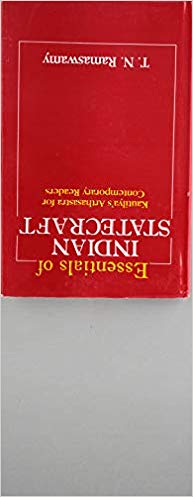 Essentials of Indian Statecraft: Kautilya?s Arthasastra for Contemporary Readers