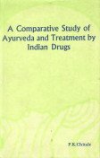 A Comparative Study of Ayurveda and Treatment by Indian Drugs Chitale, P.K.