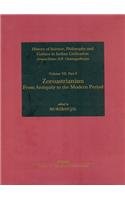 History of Science, Philosophy and Culture in Indian Civilization: Zoroastrianism From Antiquity to the Modern Period (Volume VIII, Part 8) [Hardcover] Murzban Jal
