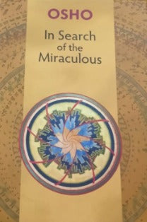 In Search of the Miraculous by Osho