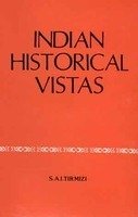 Indian Historical Vistas [Hardcover] S.A.I. Tirmizi