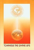 TOWARDS THE DIVINE LIFE Â SUKHVIR ARYA [Paperback] SUKHVIR ARYA