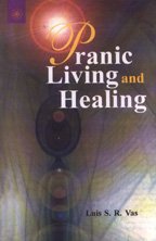 Pranic Living and Healing [Paperback] S.R. Vas