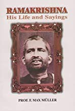 Ramakrishna ; His Life and Sayings [Unknown Binding] Max Muller