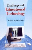 Challenges of Educational Technology by Mujibul Hasan Siddiqui
