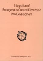 Integration of Endogenous Cultural Dimension into Development [Hardcover] Saraswati, Baidyanath