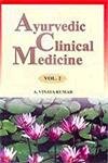 Ayurvedic Clinical MedicineÂVolume 2 [Hardcover] Dr. Atmakuri Vinaya Kumar