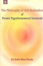 The Philosophy of Self-Realisation of Swami Yegeshwaranand Saraswati [Paperback] Inder Bhan Bhasin