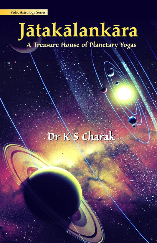 Jatakalankara ( a treasure house of planetary yogas ) By Dr. K. S. Charak