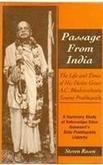 Passage From India: (The Life and Times of His Divine Grace A.C. Bhaktivedanta Swami Prabhupada; A Summary Study of Satsvarupa Dasa Goswami?s Srila Prabhupada Lilamrta)