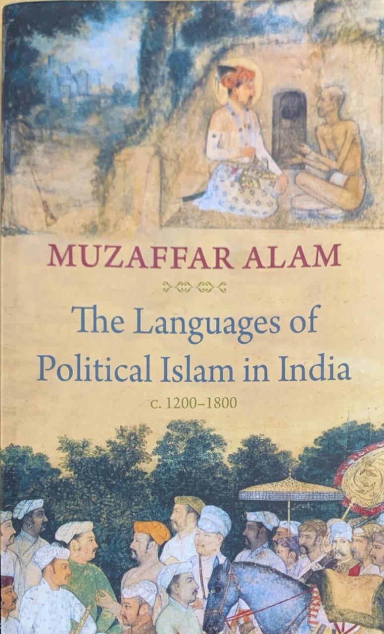 The Languages of Political Islam in India 1200 - 1800