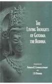 The Living Thought of Gotama The Buddha