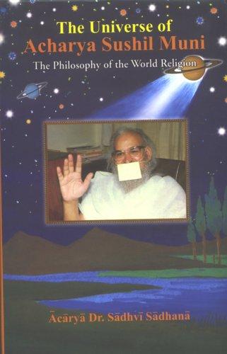 The Universe Of Acharya Sushil Muni