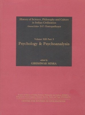 Psychology & Psychoanalysis (History of Science, Philosophy and Culture in Indian Civilization) [Hardcover] Misra, Girishwar