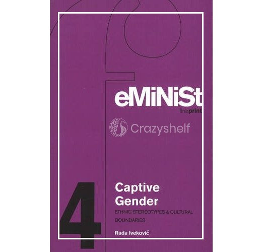 Captive Gender (Ethnic Stereotypes & Cultural Boundaries)