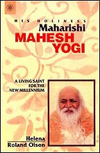 His Holiness Maharashi Yogi: A Living Saint for the New Millennium [Paperback] Roland Olson and Helena Olson