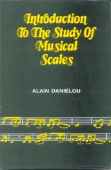 Introduction to the Study of Musical Scales [Hardcover] Danielou, Alain and Merston, Ethel G.