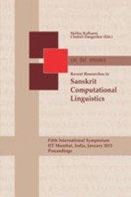 Recent Researches in Sanskrit Computational Linguistics: Fifth International Symposium IIT Mumbai, India, January 2013 Proceedings [Hardcover] Malhar Kulkarni & Chaitali Dangarikar