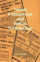 Simon Commission and Indian Nationalism [Hardcover] S.R. Bakshi