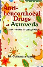 Anti Leucorrhoeal Drugs of Ayurveda