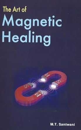 THE ART OF MAGNETIC HEALING