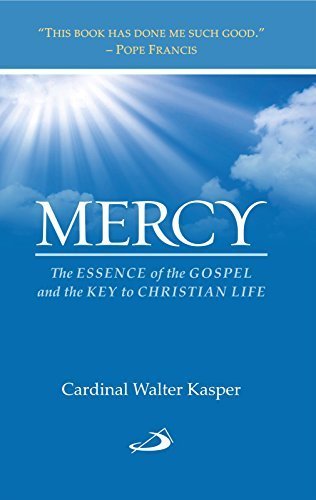 Mercy the Essence of the Gospel & the key to Christian Life
