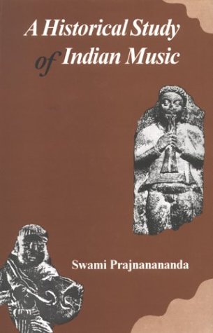 Historical Study of Indian Music [Hardcover] Swami Prajnanananda