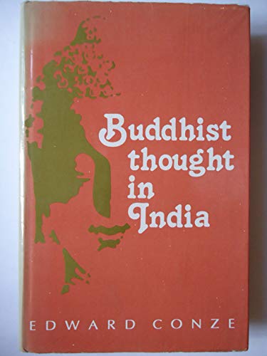 Buddhist Thought in India: Three Phases of Buddhist Philosophy [Hardcover] Conze, Edward