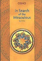 In Search of the Miraculous by Osho