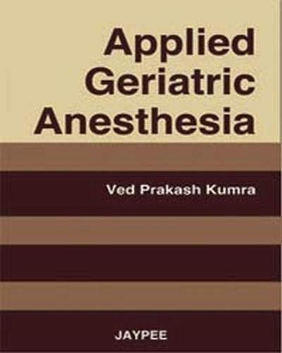 Applied Geriatric Anesthesia