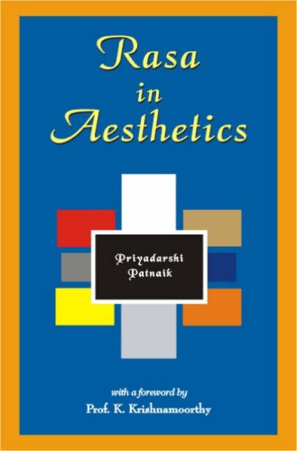 Rasa in Aesthetics: An Application of Rasa Theory to Modern Western Literature [Hardcover] Patnaik, Priyadarshi