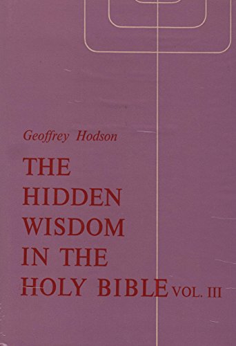 The Hidden Wisdom in the Holy Bible [Hardcover] Hodson, Geoffrey