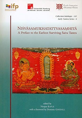 Nisvasamukhatattvasamhita: A Preface To The Earliest Surviving Saiva Tantra