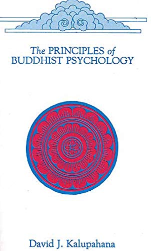 The Principles of Buddhist Psychology [Hardcover] David J. Kalupahana
