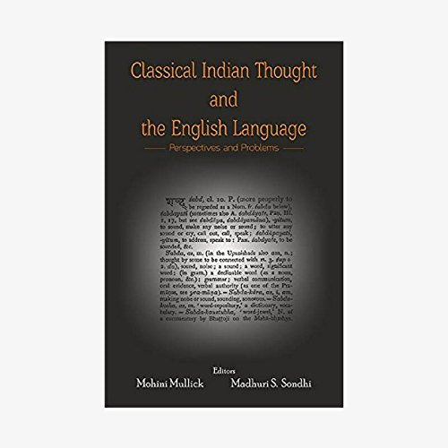 Classical Indian Thought and the English Language [Hardcover] Mohini Mullick Madhuri Santanam Sondhi