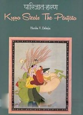 Parijata: Haran Krishna Steals the Parijata [Paperback] Harsha V. Dehejia