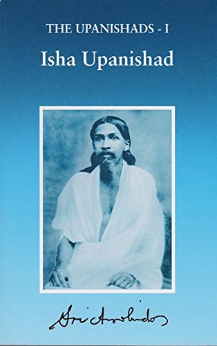 Upanishads-I: Isha Upanishad [Paperback] Sri Aurobindo
