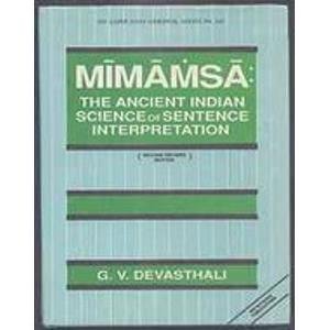 Mi?ma?m?sa?, the ancient Indian science of sentence interpretation (Sri Garib Dass oriental series) Devasthali, G. V
