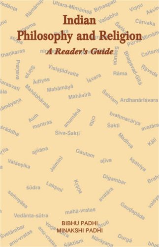 Indian Philosophy and Religion; A Reader's Guide [Hardcover] Bibhu Padhi and BIBHU, M. PADHI
