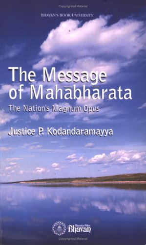 The Message of Mahabharata [Jan 01, 2004] Justice P.Kodandaramayya. [Paperback] P. Kodandaramayya