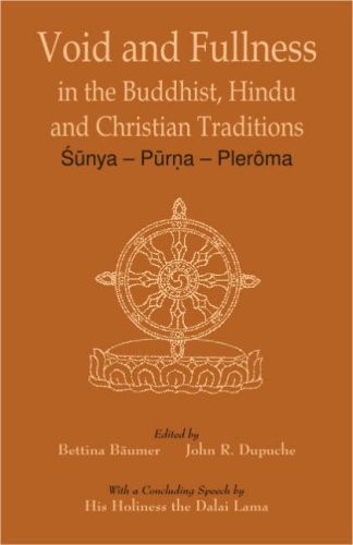 Void and Fullness in the Buddhist, Hindu and Christian Traditions: Sunya  Purna Pleroma [Hardcover] Bettina Baumer; John Dupuche and John R. Dupuche