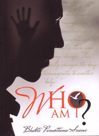 Who Am I by Bhakti Purusottama Swami