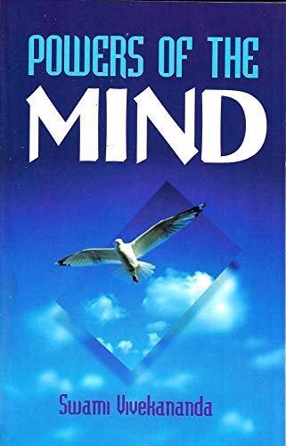Powers of the Mind Swami Vivekananda