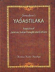Yashastilaka: Aspects of Jainism, Indian Thought and Culture [Hardcover] Krishna Kanta Handique