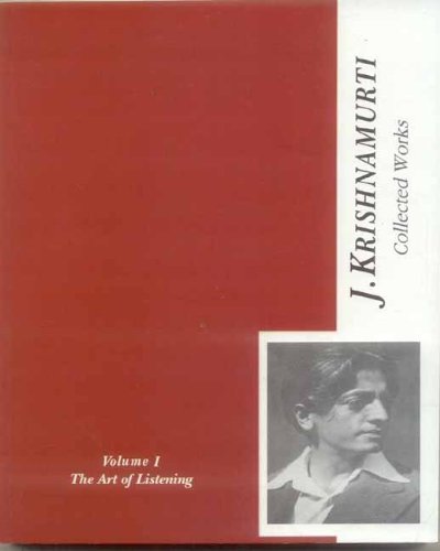 Collected Works of J.Krishnamurti, v. 1: The Art of Listening [Paperback] J. Krishnamurti