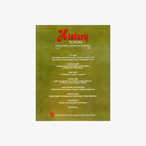 History Today (Vol. 12: 2011) Â Journal of the Indian History and Culture Society [Paperback] Vandana Kaushik