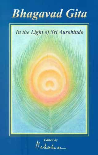 Bhagavad Gita (In The Light of Sri Aurobindo) [Paperback] Maheshwar